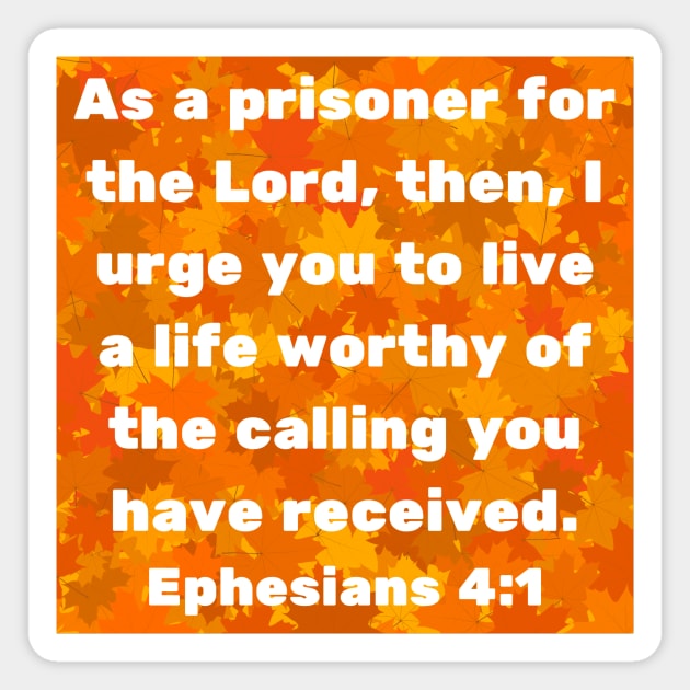 Bible Verse Ephesians 4:1 Magnet by Prayingwarrior